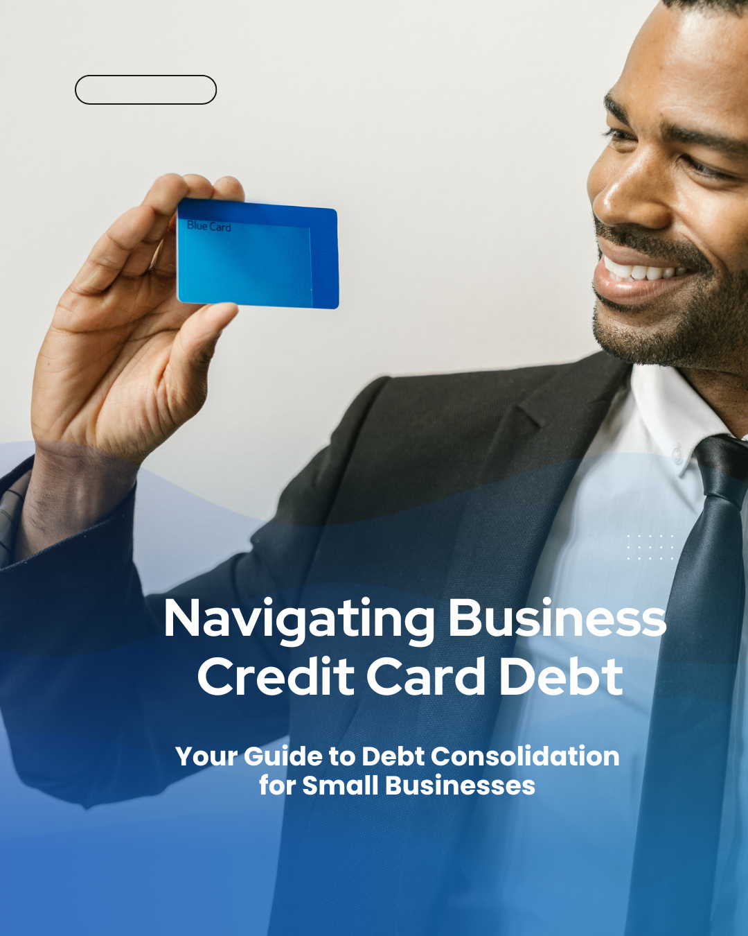 Your Guide to Debt Consolidation for Small Businesses